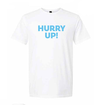 Front view of a white tshirt with the text 'Hurry Up!' written in blue.