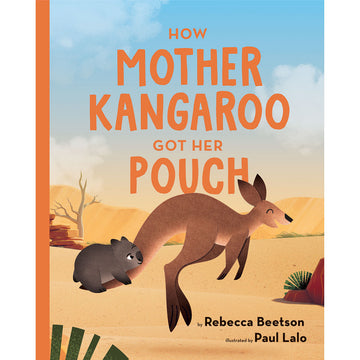 'How Mother Kangaroo Got Her Pouch' book cover featuring an illustration of a kangaroo hopping with a wombat holding its tail.