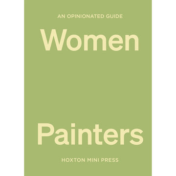 Book cover of 'Women Painters' by Hoxton Mini Press on a green background.