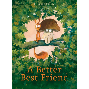 'A Better Best Friend' book cover featuring an illustration of a squirrel and a mushroom sitting in a tree.