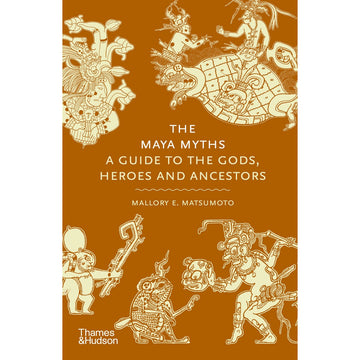 Book cover of 'The Maya Myths' with illustrations of Maya deities on a brown background.
