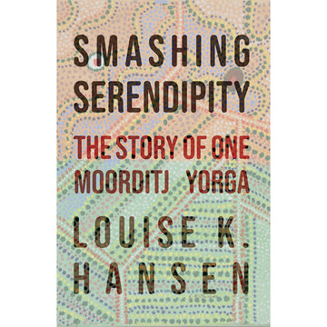 'Smashing Serendipity' book cover featuring the title written over a background with Indigenous artwork in orange and green.