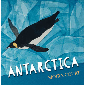 Book cover of 'Antarctica' by Moira Court with a penguin illustration on a blue textured background.