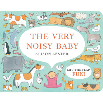 Book cover of 'The Very Noisy Baby' with illustrations of animals and a baby, featuring lift-the-flap fun.