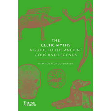 'The Celtic Myths A Guide to the Ancient Gods and Legends' book cover featuring illustrations of different ancient artefacts on a green background.