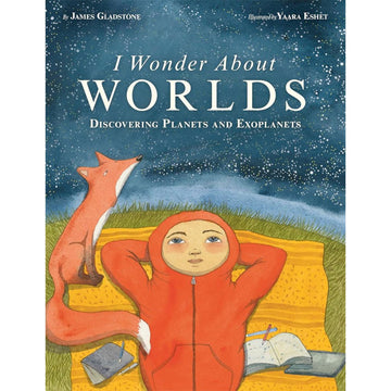 'I Wonder About Worlds' book cover featuring an illustration of a child lying down stargazing with books and a fox surrounding him.