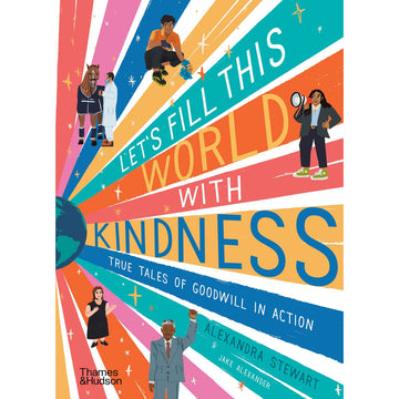 'Let's Fill this World with Kindness' book cover featuring different coloured rays coming out from the Earth with illustrations of different people.