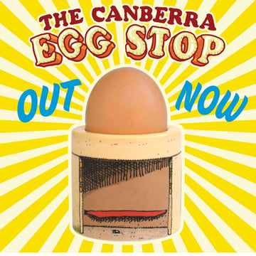 A coloured box with the heading 'The Canberra Egg Stop' with a photo of an egg cup illustrated with a bus shelter.