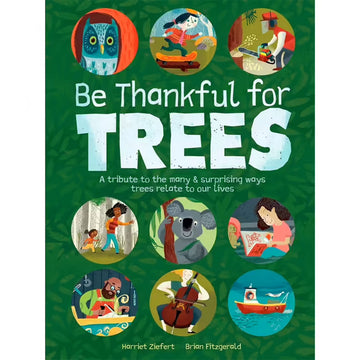 'Be Thankful for Trees' book cover featuring a green background with nine illustrations in circles of animals and people performing different activities like skateboarding, reading and walking.