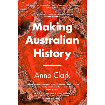 Book cover of 'Making Australian History' by Anna Clark with red and brown abstract design.