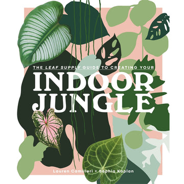 'The Leaf Supply Guide to Creating Your Indoor Jungle' book cover featuring an illustration of various different leaves.