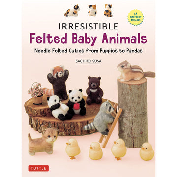 'Irresistible Felted Baby Animals' book cover featuring a photo of felted animals including pandas, chickens, a cat and a raccoon.
