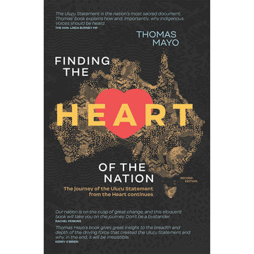 'Finding the Heart of the Nation' book cover featuring a map of Australia in a patterned yellow with a red heart in the middle. The book title is over the top with quotes at the top and bottom of the cover.