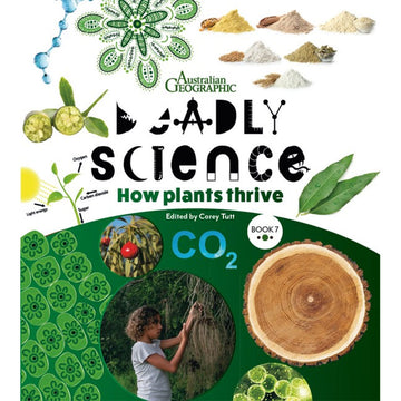 'Deadly Science How Plants Thrive' book cover featuring images of different plants including the inside of a tree trunk, leaves, spices and fruits.