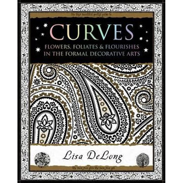 'Curves Flowers, Foliates & Flourishes in the Formal Decorative Arts' book cover featuring a curved pattern in black, white and gold.