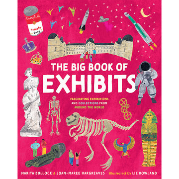 'The Big Book of Exhibits' book cover featuring illustrations of memorable history objects including a dinosaur skeleton, Greek statues, rockets and a sarcophagus. 