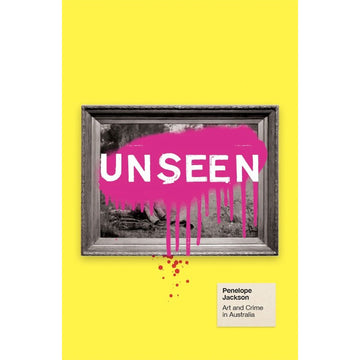 Book cover with 'UNSEEN' in pink over a black and white painting on a yellow background.