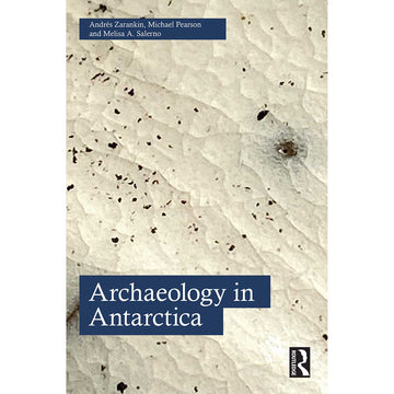 'Archaeology in Antarctica' book cover featuring a close up photo of ice with black dots.