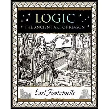 Logic: The Ancient Art of Reason
