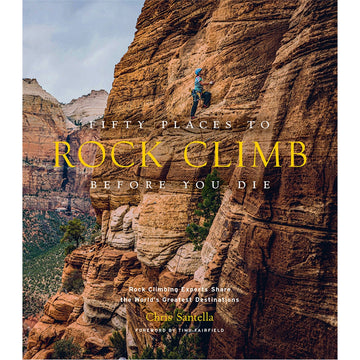 'Fifty Places to Rock Climb Before You Die' book cover featuring a photo of a person climbing a large rock.