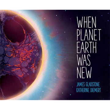 'When Planet Earth Was New' book cover featuring a close up illustration of a planet.
