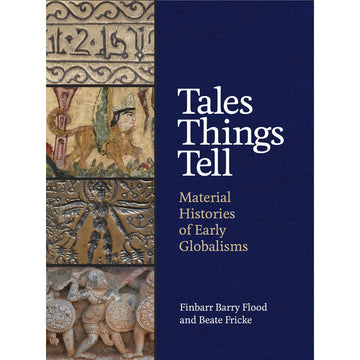 "Tales Things Tell" Four Images of Ancient paintings, carvings and sketching's running down the left side with the title on the right on a blue background. 