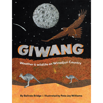 Book cover of 'GIWANG: Weather & Wildlife on Wiradjuri Country' with an illustration of a bird, kangaroo, and moon.