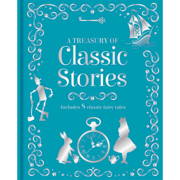 'A Treasury of Classic Stories' book cover featuring silver silhouettes of the tin man, Alice and the white rabbit from Wonderland and a pirate ship on a blue background.