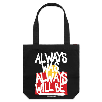 Black tote bag with the text 'Always Was Always Will Be' written over the Aboriginal flag.