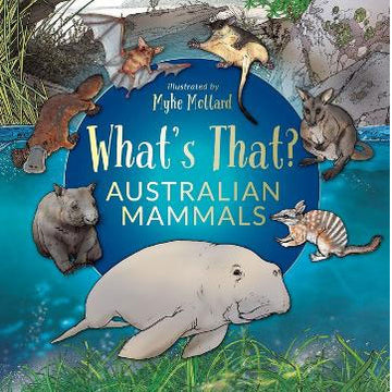 Blue cover with light yellow writing in a circle with a platypus, bat wombat and a possum around the edge of a circle. 