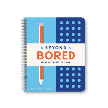 Front cover of a spiral bound book titled 'Beyond Bored An Adult Activity Book' with an illustration of a pencil and blue dots.