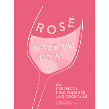 'Rose Made Me Do It' book cover featuring a line drawing of a wine glass with the tile written inside it on a pink background.