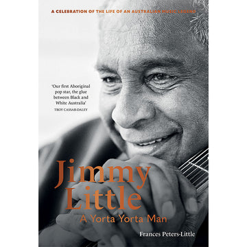 'Jimmy Little: A Yorta Yorta Man' book cover featuring a close up photo of Jimmy Little in black and white holding a guitar.