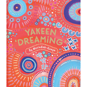 Book cover of 'Yakeen Dreaming' with colorful First Nations designs and text on a red background.