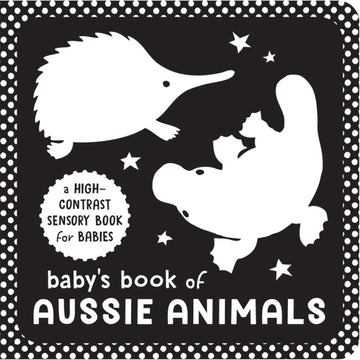 Cover of 'Baby's Book of Aussie Animals' with a high-contrast design of a platypus and echidna in black and white.
