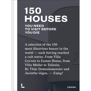 Book cover of '150 Houses You Need to Visit Before You Die' with text and Lannoo logo.