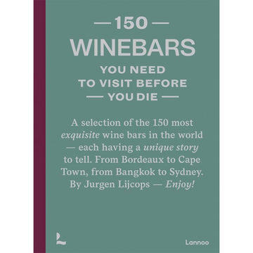 Book cover titled '150 Winebars You Need to Visit Before You Die' with text about wine bars on a green background.