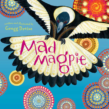 'Mad Magpie' book cover featuring an illustration of a magpie against a blue background with colourful circle patterns.