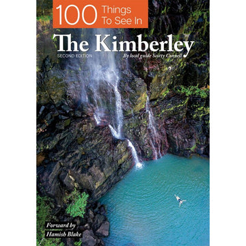 '100 Things to See in The Kimberley' book cover featuring a photo of a person lying in water with a waterfall and rocks.