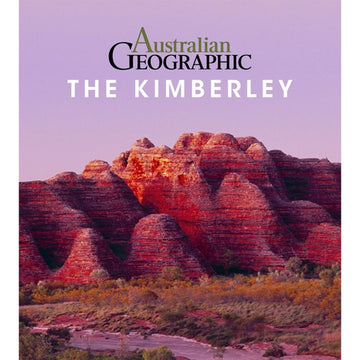 'Australian Geographic The Kimberley' book cover featuring a photo of large rocky mountains in The Kimberley.