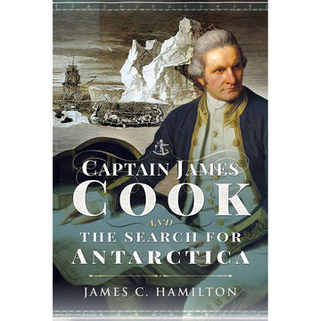 'Captain James Cook and the Search for Antarctica' book cover featuring an illustration of Captain Cook with a black and white illustration behind him of an iceberg and a ship.