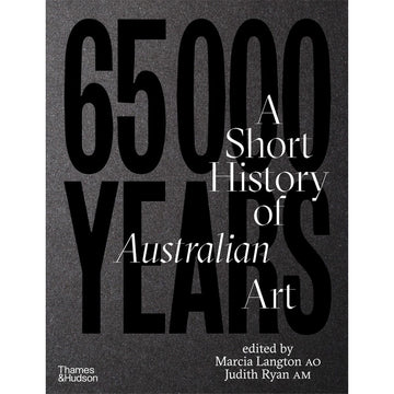 '65,000 Years A Short History of Australian Art' book cover featuring the title written in black and white on a dark grey background.