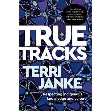 True Tracks: Respecting Indigenous Knowledge and Culture