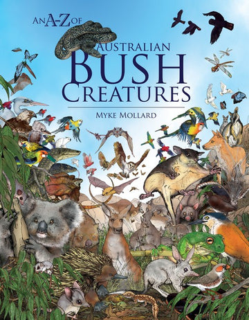 'An A-Z of Australian Bush Creatures' book cover featuring an assortment of Australian animals including a koala, kangaroo, birds, snakes, dingos and wombats. There are also plants featured against a background of blue sky.