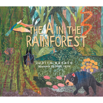'The A in the Rainforest' book cover featuring an ilustration of a rainforest with a few animals pictured including a bat, a bird, a snake and butterflies.