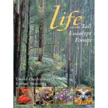 'Life in the Tall Eucalypt Forests' book covers features a photograph of a eucalyptus forest, of tall trees and ferns. There are four boxes that line the bottom of the book cover, each with a photograph of different flora and fauna.
