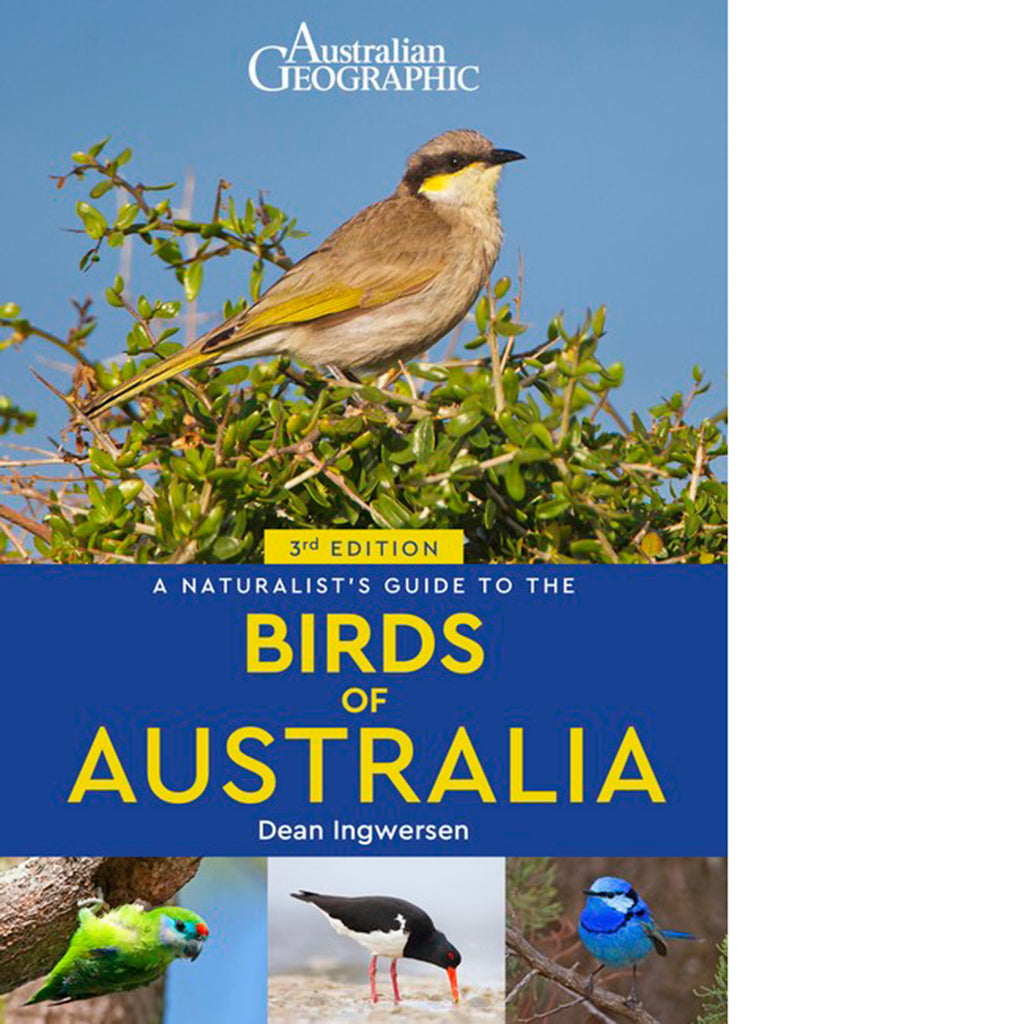 A Naturalist's Guide To The Birds Of Australia - Australian Geographic ...