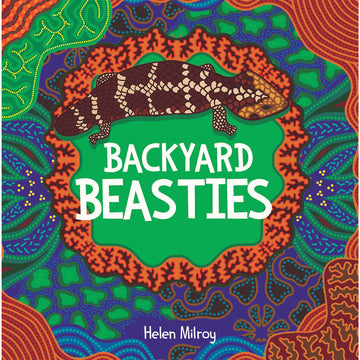'Backyard Beasties' book cover featuring an Indigenous illustration of a brown lizard over colourful borders.
