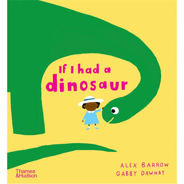 'If I had a dinosaur' book cover featuring an illustration of a green long neck dinosaur and a little girl patting its head.