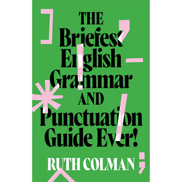 'The Briefest English Grammar and Punctuation Guide Ever!' book cover featuring a green background with the title in black and pink punctuation symbols over the top.